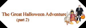 The Great Halloween Adventure, part 2