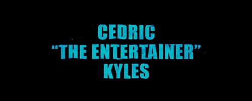 CEDRIC 'THE ENTERTAINER' KYLES